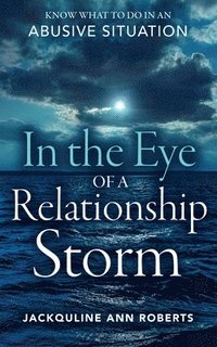 bokomslag In the Eye of a Relationship Storm