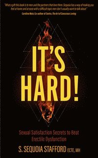 bokomslag It's Hard!: Sexual Satisfaction Secrets to Beat Erectile Dysfunction