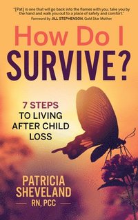 bokomslag How Do I Survive?: 7 Steps to Living After Child Loss