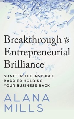 Breakthrough to Entrepreneurial Brilliance