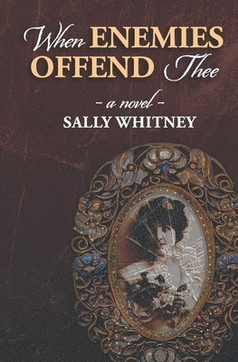 When Enemies Offend Thee 1