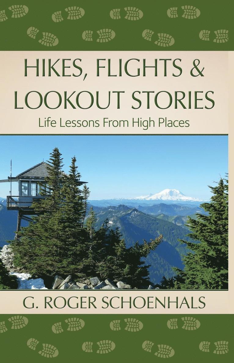 Hikes, Flights & Lookout Stories 1