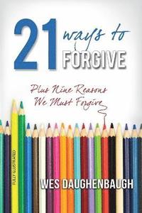 bokomslag 21 Ways to Forgive