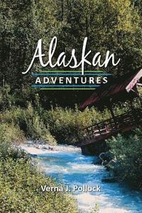 bokomslag Alaskan Adventures