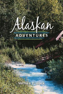 Alaskan Adventures 1