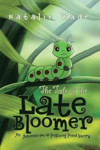 bokomslag The Tale of the Late Bloomer