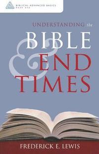 bokomslag Understanding the Bible and End Times