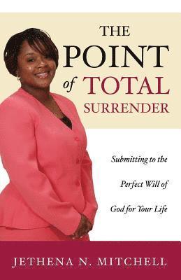 The Point Of Total Surrender 1