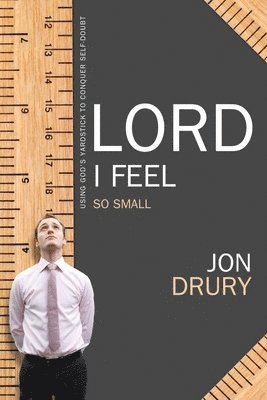 Lord I Feel So Small