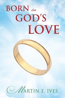 Born in God's Love 1