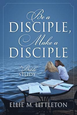 Be a Disciple, Make a Disciple 1