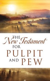 bokomslag The New Testament For Pulpit and Pew