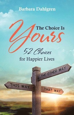Choice is Yours
