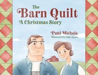 bokomslag The Barn Quilt: A Christmas Story