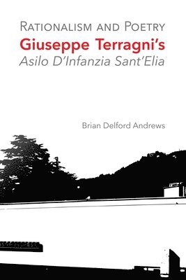 Rationalism and Poetry: Giuseppe Terragni's Asilo D'Infanzia Sant'Elia 1