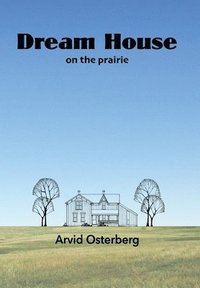 bokomslag Dream House on the prairie