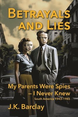 bokomslag Betrayals and Lies
