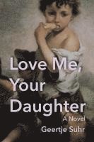 Love Me, Your Daughter 1