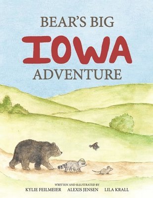 Kylie Feilmeier, Alexis Jensen, Lila Krall - Bear's Big Iowa Adventure, Häftad