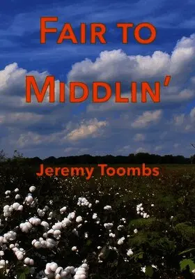Jeremy Toombs, Mikesch Muecke - Fair to Middlin', Häftad. Tillgänglighet: Lägg i varukorg