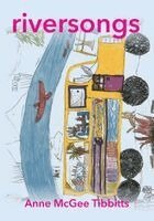 Anne McGee Tibbitts, Mikesch Muecke - riversongs, Häftad
