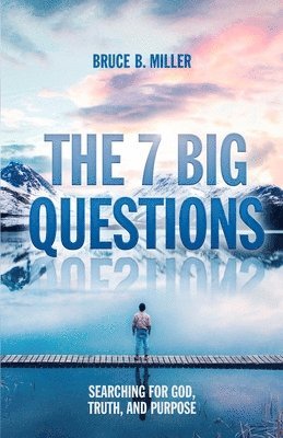 The 7 Big Questions 1