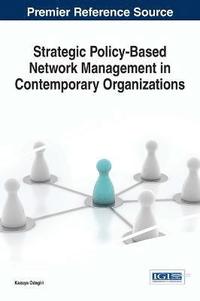bokomslag Strategic Policy-Based Network Management in Contemporary Organizations