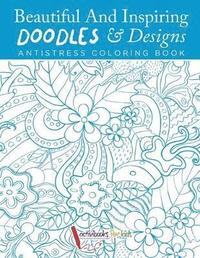 bokomslag Beautiful And Inspiring Doodles & Designs - Antistress Coloring Book