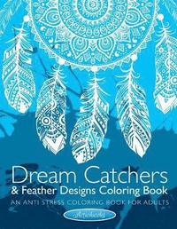 bokomslag Dream Catchers & Feather Designs Coloring Book