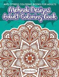 bokomslag Mehndi Designs Adult Coloring Book