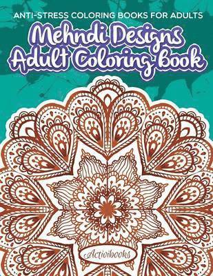 Mehndi Designs Adult Coloring Book 1