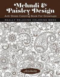 bokomslag Mehndi & Paisley Design Anti Stress Coloring Book For Grownups