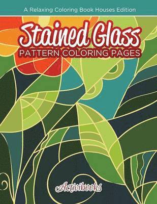 Activibooks - Stained Glass Pattern Coloring Pages, Häftad