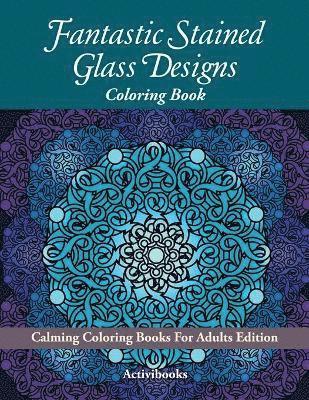 Activibooks - Fantastic Stained Glass Designs Coloring Book, Häftad