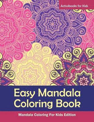 Activibooks For Kids, Activibooks for Kids - Easy Mandala Coloring Book, Häftad