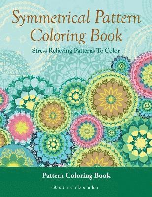 Activibooks - Symmetrical Pattern Coloring Book, Häftad