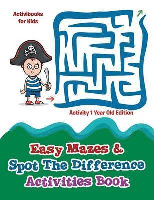 Activibooks For Kids - Easy Mazes & Spot The Difference Activities Book - Activity 1 Year Old Edition, Häftad
