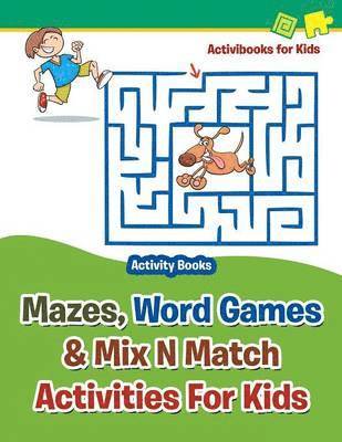 Activibooks For Kids, Activibooks for Kids - Mazes, Word Games & Mix N Match Activities For Kids - Activity Books, Häftad