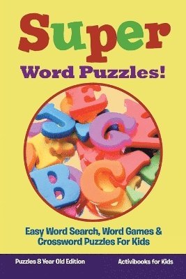 Activibooks For Kids, Activibooks for Kids - Super Word Puzzles! Easy Word Search, Word Games & Crossword Puzzles For Kids - Puzzles 8 Year Old Edition, Häftad