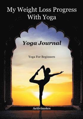 Activibooks - My Weight Loss Progress With Yoga - Yoga Journal, Häftad