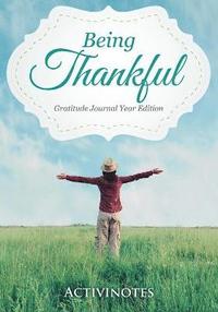 bokomslag Being Thankful Gratitude Journal Year Edition