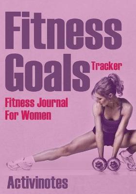 Activinotes - Fitness Goals Tracker - Fitness Journal For Women, Häftad