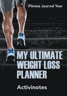 Activinotes - My Ultimate Weight Loss Planner - Fitness Journal Year, Häftad