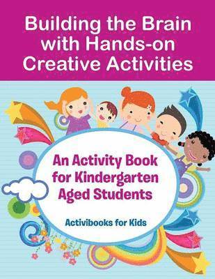 Activibooks For Kids - Building the Brain with Hands-on Creative Activities, Häftad
