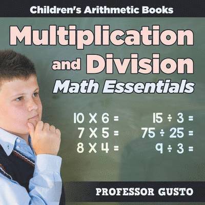 Gusto, Professor Gusto - Multiplication and Division Math Essentials Children's Arithmetic Books, Häftad