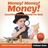 bokomslag Money! Money! Money! - Counting Money Books For Kids