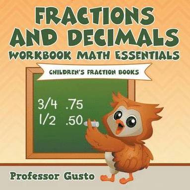 bokomslag Fractions and Decimals Workbook Math Essentials