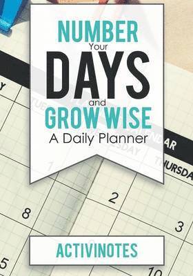 Activinotes - Number Your Days and Grow Wise - A Daily Planner, Häftad
