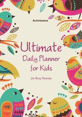 Activinotes - Ultimate Daily Planner for Kids for Busy Parents, Häftad