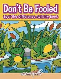 bokomslag Don't Be Fooled, Spot the Difference Activity Book